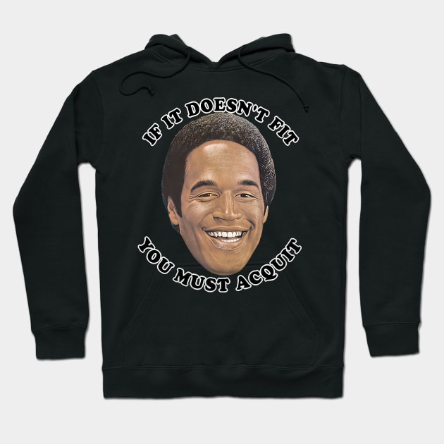 OJ Simpson If It Doesn t Fit You Must Acquit